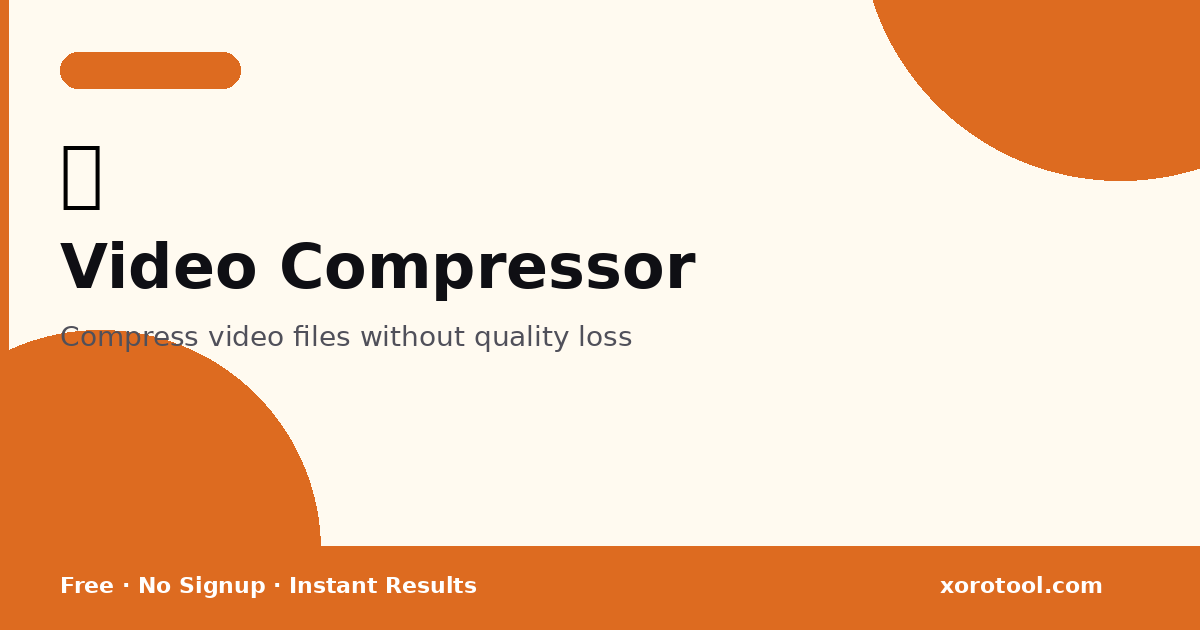 Video Compressor — Reduce Video Size Without Quality Loss | XORO Tools